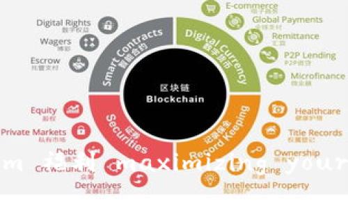 如何利用 Tokenim 福利 maximizing your crypto投资回报